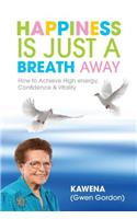Happiness Is Just a Breath Away