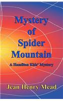 Mystery of Spider Mountain (A Hamilton Kids' Mystery)