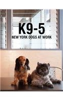 K9-5: New York Dogs at Work