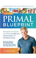 The New Primal Blueprint: Reprogram Your Genes for Effortless Weight Loss, Vibrant Health and Boundless Energy