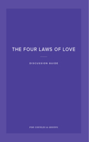 Four Laws of Love Discussion Guide