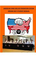 American Tang Soo Do Federation System: Orange Belt Student Manual