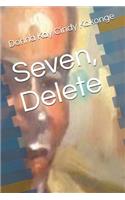 Seven, Delete