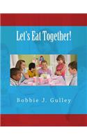 Let's Eat Together!