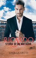 Ricardo, storia di un matador