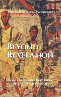 Beyond Revelation