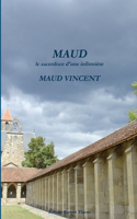 Maud, Le Sacerdoce D'Une Infirmiere