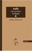 Aaïla, livre premier, Yss'Bahâr