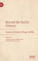Beyond the Fascist Century