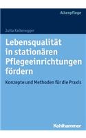 Lebensqualitat in Stationaren Pflegeeinrichtungen Fordern