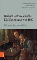 Bairisch-osterreichische Dialektliteratur vor 1800