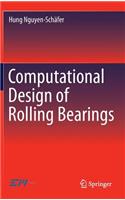 Computational Design of Rolling Bearings