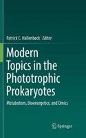 Modern Topics in the Phototrophic Prokaryotes