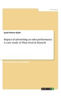 Impact of advertising on sales performance. A case study of Shan food in Karachi