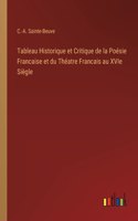 Tableau Historique et Critique de la Poésie Francaise et du Théatre Francais au XVIe Siègle