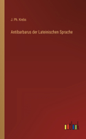 Antibarbarus der Lateinischen Sprache