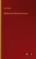 Rußland unter Nikolaus dem Ersten
