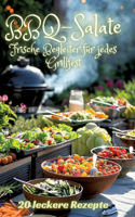 BBQ-Salate: Frische Begleiter für jedes Grillfest