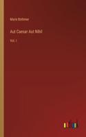 Aut Caesar Aut Nihil