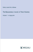 Massarenes; A novel, In Three Volumes