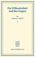 Die Willensfreiheit Und Ihre Gegner