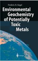 Environmental Geochemistry of Potentially Toxic Metals