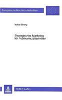 Strategisches Marketing fuer Publikumszeitschriften