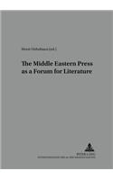 The Middle Eastern Press as a Forum for Literature