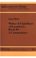 Walter of Châtillon's Alexandreis Book 10 - A Commentary