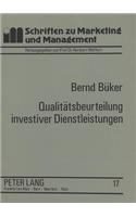 Qualitaetsbeurteilung investiver Dienstleistungen: Operationalisierungsansaetze an Einem Empirischen Beispiel Zentraler Edv-Dienste