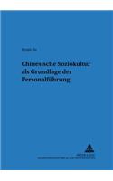 Chinesische Soziokultur ALS Grundlage Der Personalfuehrung