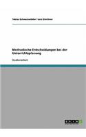 Methodische Entscheidungen bei der Unterrichtsplanung