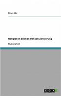 Religion in Zeichen der Säkularisierung