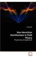 Non-Hermitian Hamiltonians in Field Theory