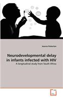 Neurodevelopmental delay in infants infected with HIV