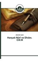 Hanyal&#305; Nûrî ve Dîvân&#305;. Cilt: III