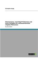 Schamanismus - Zum Begriff Schamane und seiner Gültigkeit für mesoamerikanische religiöse Phänomene