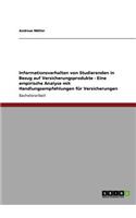 Informationsverhalten von Studierenden in Bezug auf Versicherungsprodukte - Eine empirische Analyse mit Handlungsempfehlungen für Versicherungen