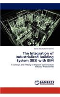 Integration of Industrialized Building System (Ibs) with Bim