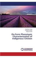 On-Farm Phenotypic Characterization of Indigenous Chicken
