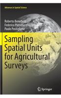 Sampling Spatial Units for Agricultural Surveys