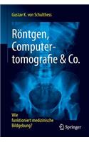 Röntgen, Computertomografie & Co.