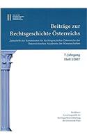 Beitrage Zur Rechtsgeschichte Osterreichs 7. Jahrgang Band 1./2017