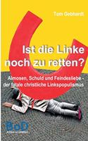 Ist die Linke noch zu retten?