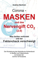 Corona - Masken und das Nervengift CO2 (2.0)