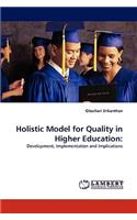 Holistic Model for Quality in Higher Education