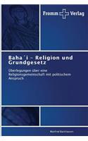 Baha´i - Religion und Grundgesetz