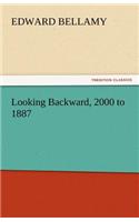 Looking Backward, 2000 to 1887