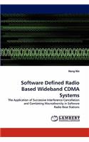 Software Defined Radio Based Wideband CDMA Systems