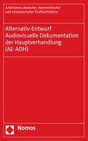 Alternativ-Entwurf - Audiovisuelle Dokumentation Der Hauptverhandlung (Ae-Adh)